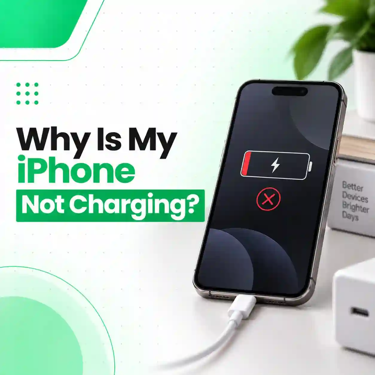 Why Is My iPhone Not Charging? Causes, Fixes & Repair Guide