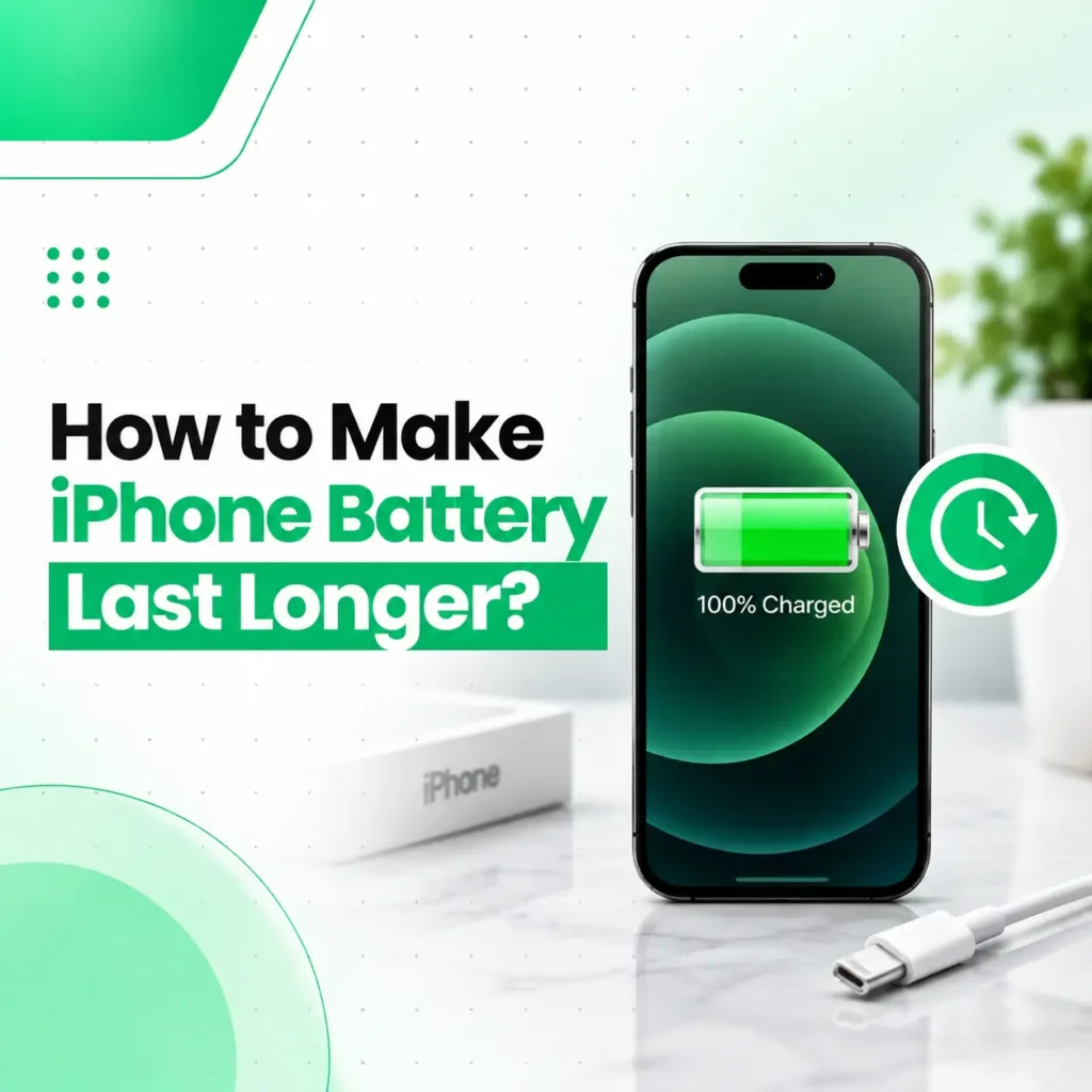 How to Make iPhone Battery Last Longer: 15 Practical Tips