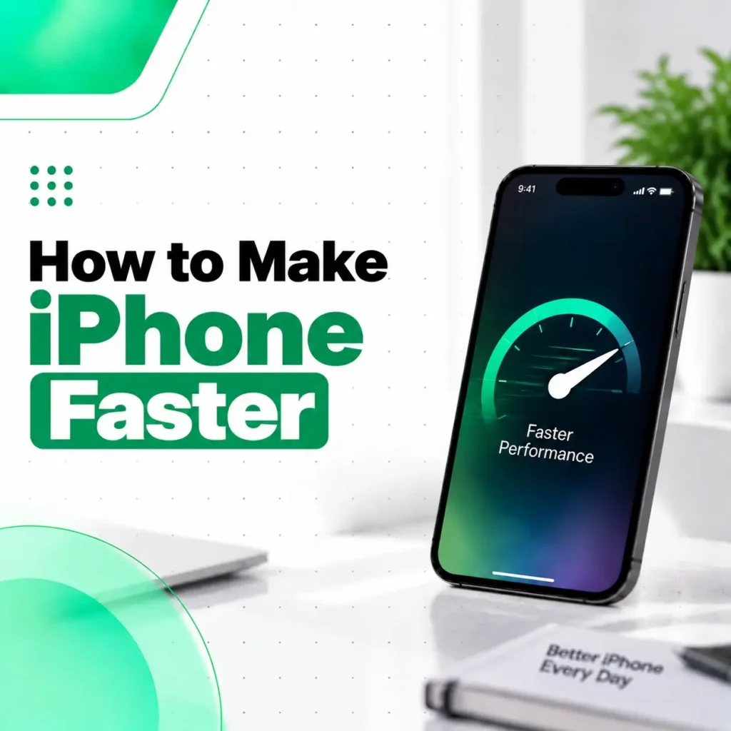 How to Make iPhone Faster: Easy Ways to Improve Speed