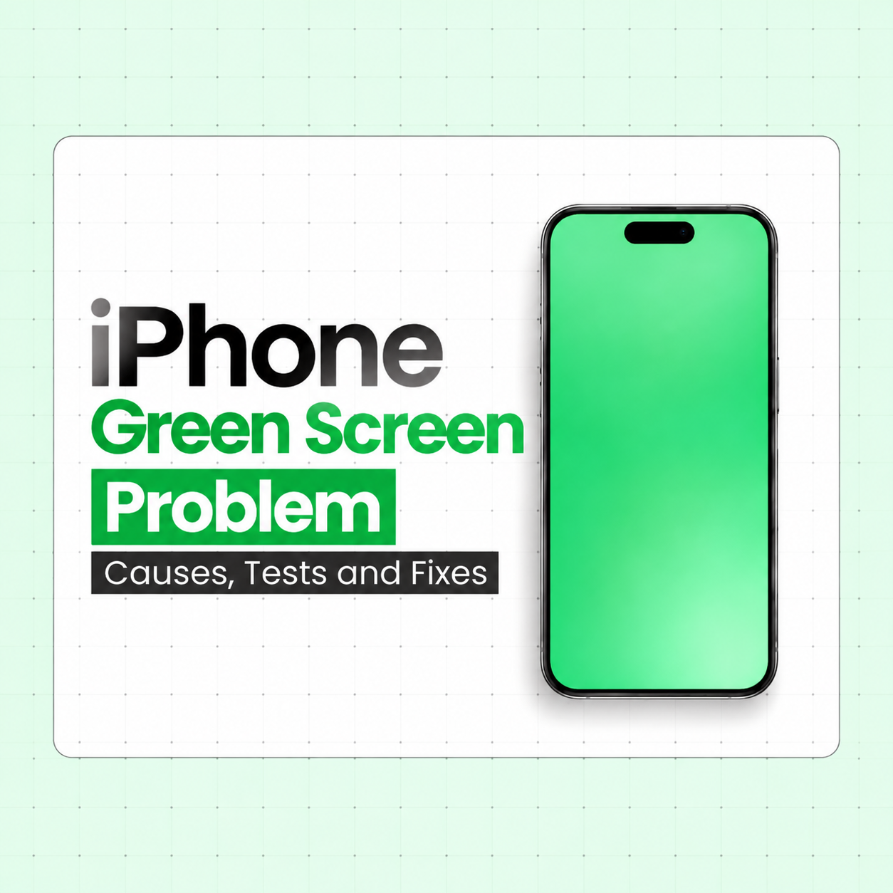 iPhone Green Screen Problem: Causes, Tests and Fixes
