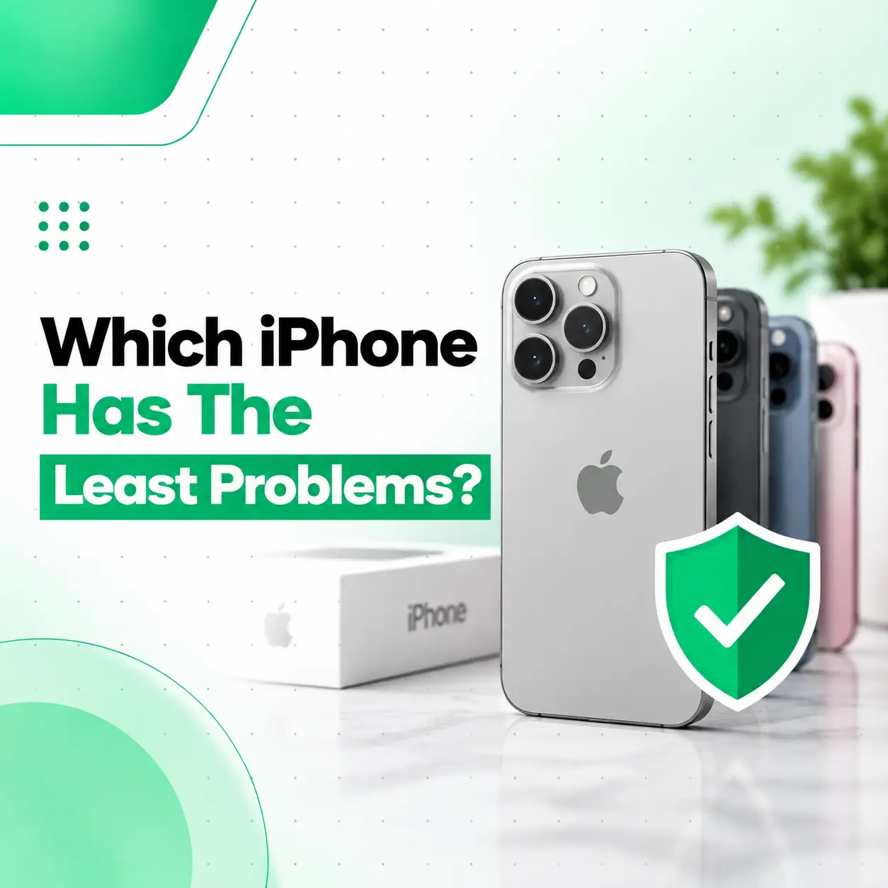 Which iPhone Has the Least Problems? A Reliability Guide