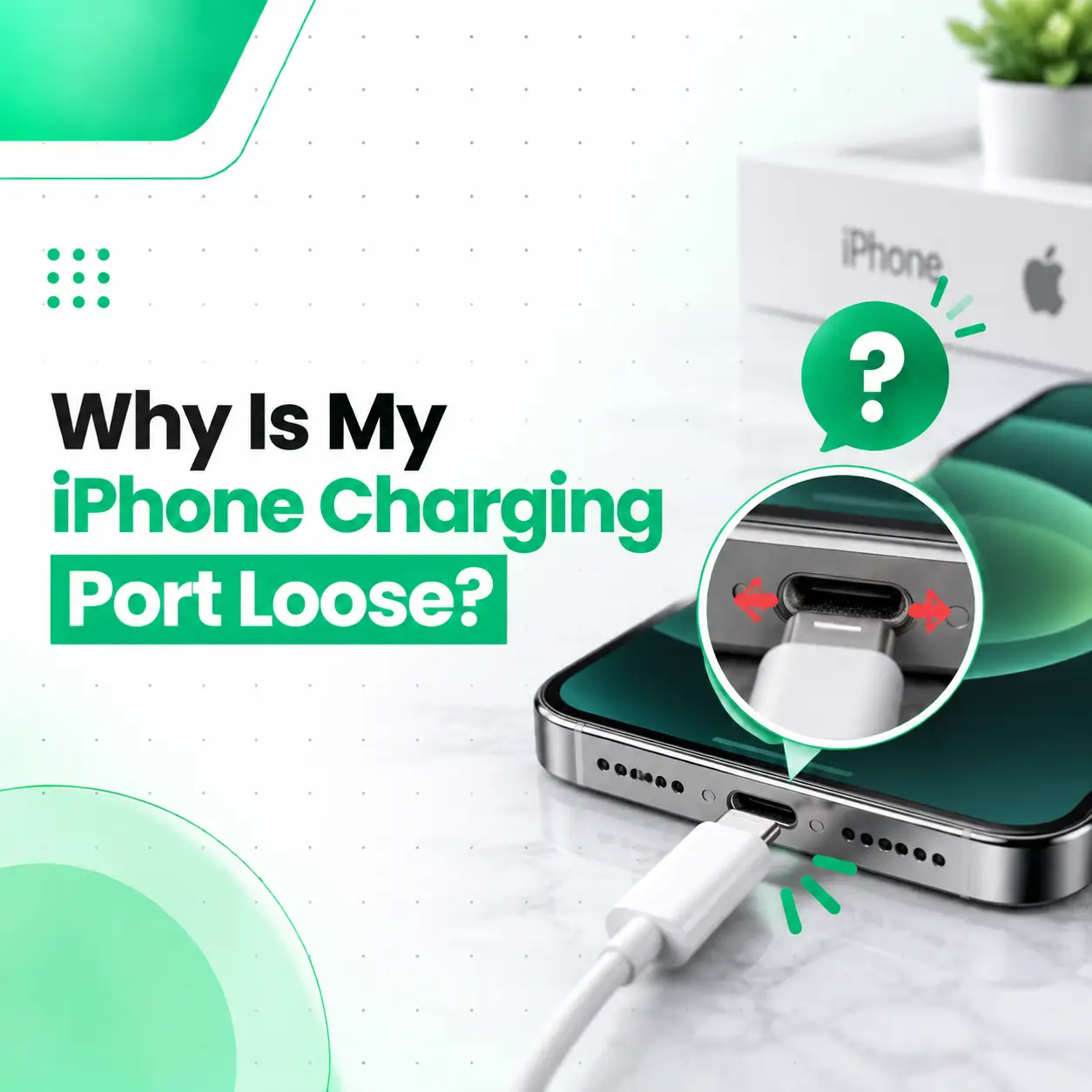 Why Is My iPhone Charging Port Loose? Causes & Fixes