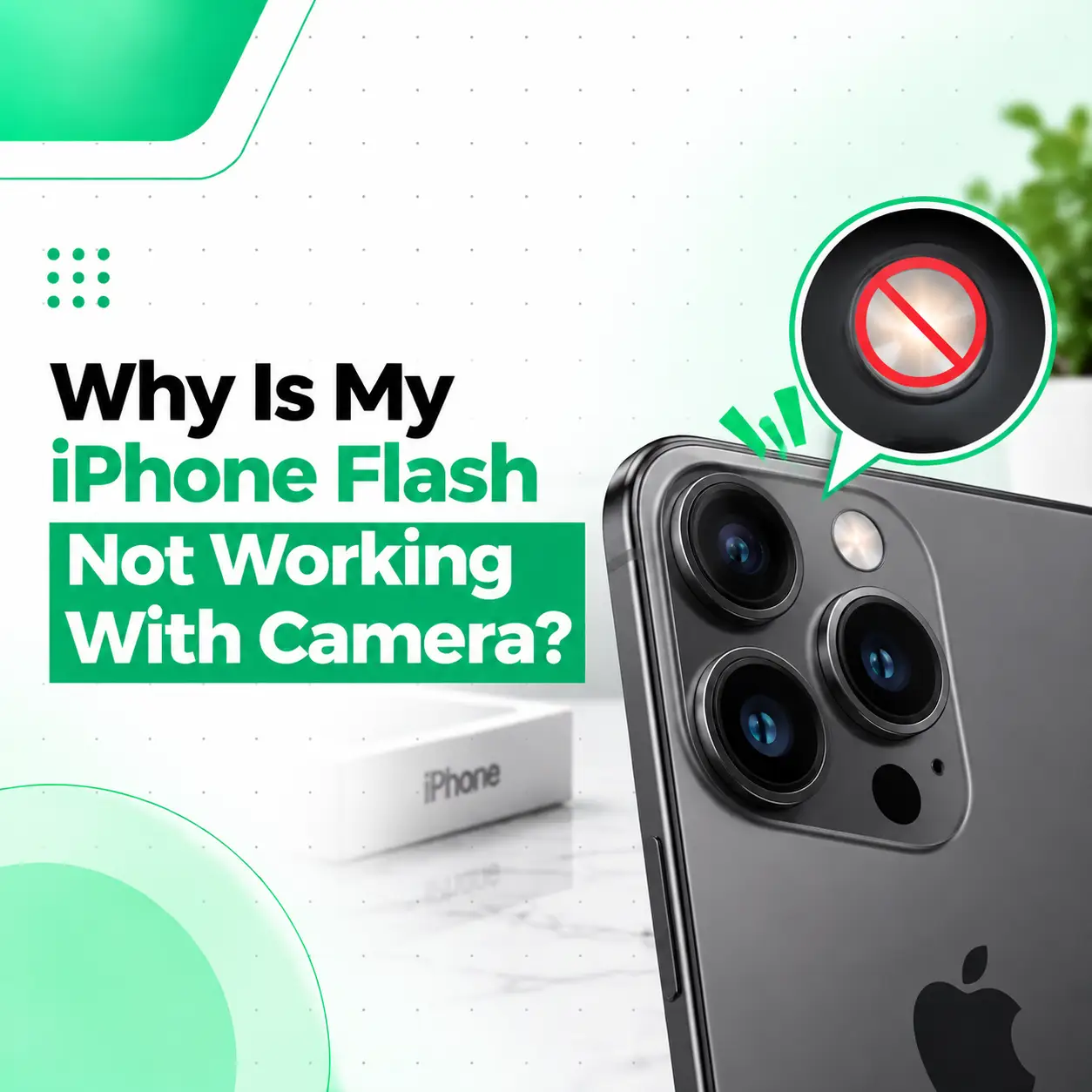 Why Is My iPhone Flash Not Working With Camera?