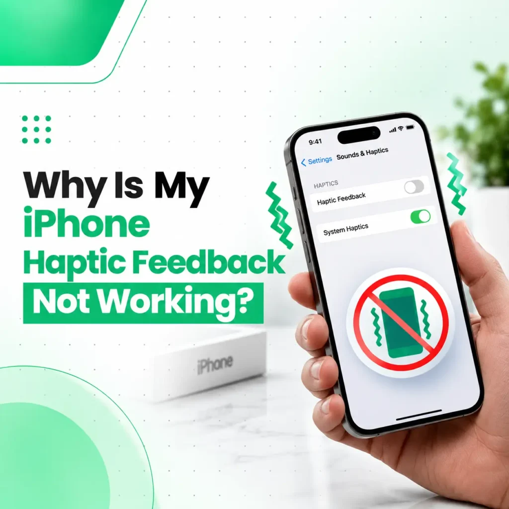 Why Is My iPhone Haptic Feedback Not Working? Causes & Fixes